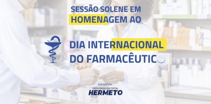 Sessão Solene em homenagem ao dia Internacional do Farmacêutico