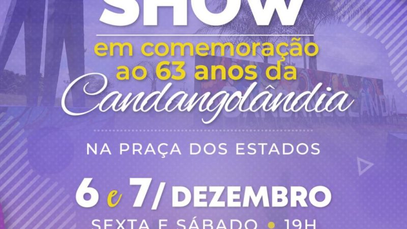 Shows agitam a Candanga neste final de semana!