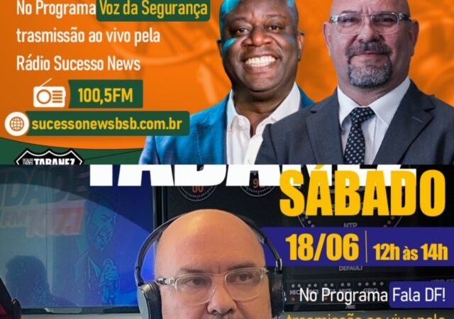 Tabanez atua forte em programas de rádio e traz à população do DF excelentes informações